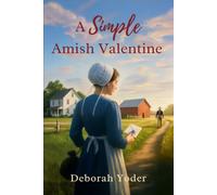A Simple Amish Valentine - An Amish Romance (Large Print Edition): A tender, clean Christian romance of quiet longing, faith, & the beauty of Plain living (Blessingfield Amish Hearts Large Print)