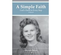 A Simple Faith: God's Hand in Every Step
