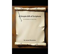 A Simple Gift of Scripture: An Invitation to hear God: 2 (Invitation to Faith)