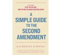 A Simple Guide to the Second Amendment