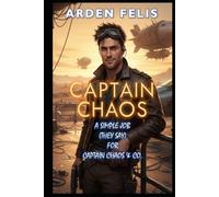 A Simple Job (They Say) For Captain Chaos & Co.: LitRPG Progression Epic Fantasy Adventure