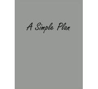 A Simple Plan: A Daily Planner for the Neurodivergent Teen
