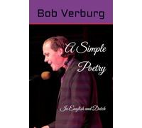 A Simple Poetry: In English and Dutch