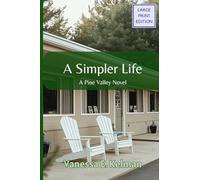 A Simpler Life (Large Print): A Pine Valley Novel (Pine Valley (Large Print))