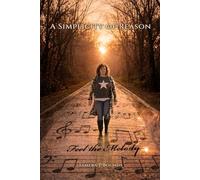 A Simplicity of Reason: Feel the Melody