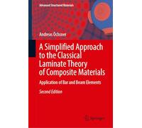 A Simplified Approach to the Classical Laminate Theory of Composite Materials: Application of Bar and Beam Elements: 242 (Advanced Structured Materials, 242)