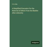 A Simplified Evacuator For the Removal of Débris From the Bladder After Lithotrity
