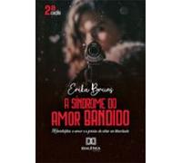 A Síndrome Do Amor Bandido (ebook)