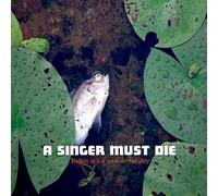 A Singer Must Die - Today, It's a Wonderful Day [Import]