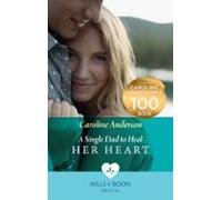 A Single Dad To Heal Her Heart (ebook)