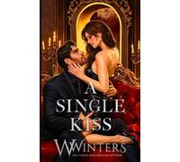 A Single Kiss - Artist Rendition: 2 (Irresistible Attraction)