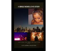 A Single Mom's Love Story: Notes of Her Heart: A Love Song in the City