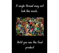 A Single Thread: Reflections on Growth, Craft, and Quiet Progress