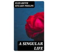 A Singular Life (ebook)