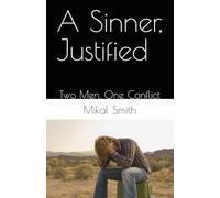 A Sinner, Justified: Two Men, One Conflict