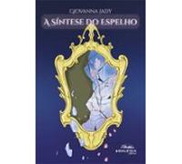 A Síntese Do Espelho (ebook)