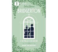 A Sir Phillip, con amore-Amare un libertino. Serie Bridgerton. Spin-off (Oscar bestsellers)