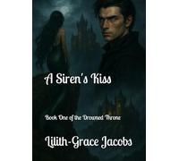 A Siren's Kiss: Book One of the Drowned Throne