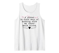 A Sister is God'S Way of Making Sure We Never Walk All Alone Camiseta sin Mangas