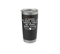 A Sister is God's Way of Making Sure We Never Walk All Alone Vaso térmico de acero inoxidable de doble pared