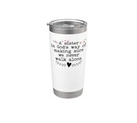 A Sister is God's Way of Making Sure We Never Walk All Alone Vaso térmico de acero inoxidable de doble pared