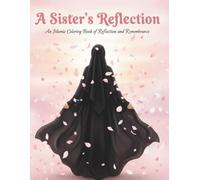 A Sister’s Reflection: An Islamic Coloring Book of Reflection and Remembrance