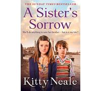 A Sister’s Sorrow: A powerful, gritty and gripping saga novel from the Sunday Times bestselling author
