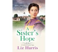 A Sister's Hope: A richly emotional addition to the Linford Saga from Liz Harris