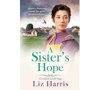 A Sister's Hope: A richly emotional addition to the Linford Saga from Liz Harris