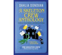 A Skeleton Crew Anthology: Folklore, Fated Mates, and Deleted Scenes: 4 (The Skeleton Crew Paranormal Cozy)