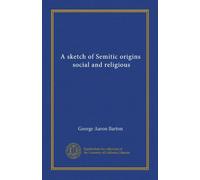 A sketch of Semitic origins, social and religious