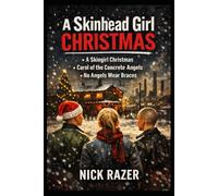 A Skinhead Girl Christmas: 3 Stories of Christmas from the tough streets. (Underground Subcultures)