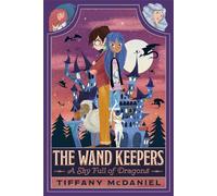 A Sky Full of Dragons: 1 (The Wand Keepers) – Simon & Schuster
