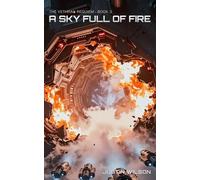 A Sky Full of Fire: 4 (The Vethrak Requiem)