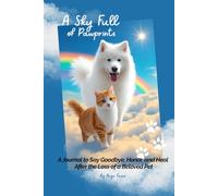 A Sky Full of Pawprints: A Journal to Say Goodbye, Honor, and Heal After the Loss of a Beloved Pet