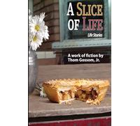 A Slice of Life