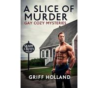 A Slice of Murder: Gay Cozy Mysteries