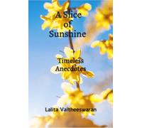 A Slice of Sunshine: Timeless Anecdotes
