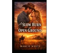 A Slow Burn on Open Ground (The Open Ground Series)