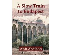 A Slow Train To Budapest