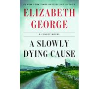Elizabeth George A Slowly Dying Cause (Tapa dura) Lynley Novel (Importación USA)