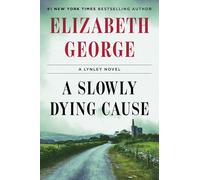 A Slowly Dying Cause (Inspector Lynley, 22)