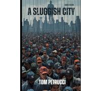 A Sluggish City: 4 (The 7 Sins of Murder: An Autistic Meth Addict Detective Series)