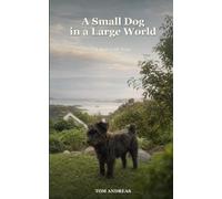 A Small Dog in a Large World: A Year with Soya