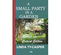 A Small Party in a Garden: Revised and Critical Edition