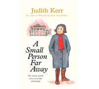 A Small Person Far Away: A classic and unforgettable children’s book from the author of The Tiger Who Came To Tea