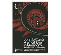 A Small Town in Germany (Penguin Modern Classics)