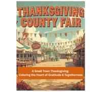 A Small Town Thanksgiving: Coloring the Heart of Gratitude & Togetherness