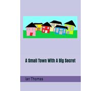 A Small Town With A Big Secret