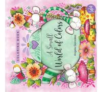 A Small World of Colors: A Coloring Book by Lala Gonzalez
